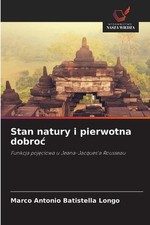 Stan natury i pierwotna dobroc de Marco Antonio Batistella Longo (polaco) Paperb