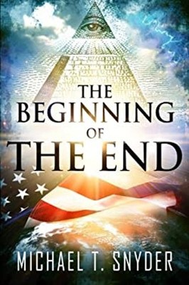 The Beginning of the End Paperback Michael Snyder