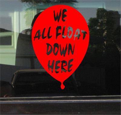 WE ALL FLOAT DOWN HERE 7 INCH VINYL STICKER