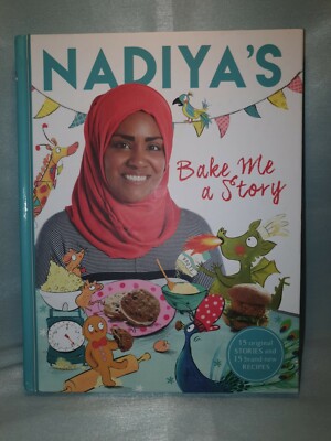 Nadiya's Bake Me a Story: Fünfzehn Geschichten und Rezepte für Kinder, Hussain, Nad