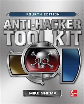 Anti-Hacker Tool Kit, Fourth Edition by Mike Shema (English) Paperback Book