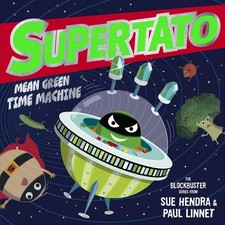 Supertato: Mean Green Time Machine: A brand-new adventure in the blockbuster se