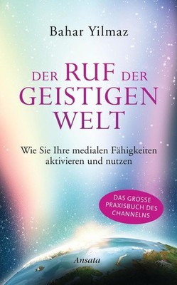Der Ruf der Geistigen Welt | Bahar Yilmaz | deutsch