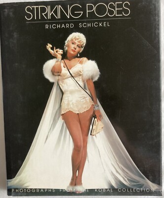 STRIKING POSES: PHOTOGRAPHS FROM THE KOBAL COLLECTION By Richard Schickel