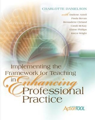 Implementing the Framework for Teaching in Enhancing Professional