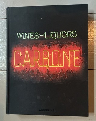 CARBONE Wines Liquors nyc NY Upscale Italian Restaurant HC Book 2024 ASSOULINE