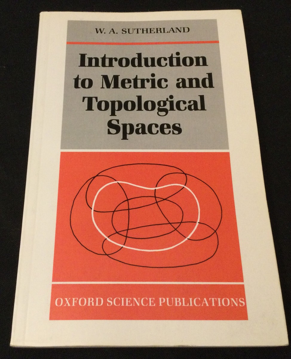 Introduction to Metric and Topological Spaces by William A