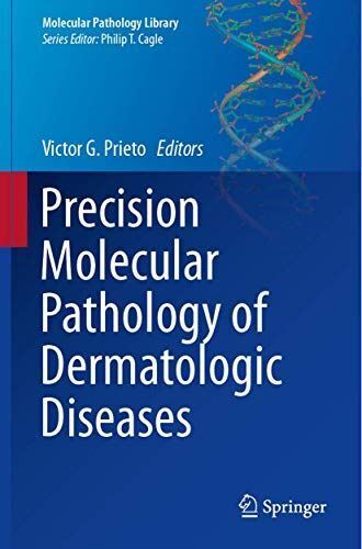 Precision Molecular Pathology of Dermatologic Diseases: 9 (Mo... - Picture 1 of 4
