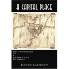 A Capital Place: Reminiscences of a Sandy Lake Boyhood by David Laursen (Paperback / softback, 2002)