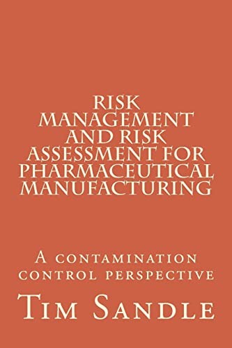 Risk Management and Risk Assessment for Pharmaceutical Manufactu