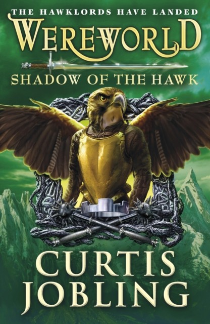 Wereworld: Shadow of the Hawk (Book 3) by Curtis Jobling (Paperback Book)