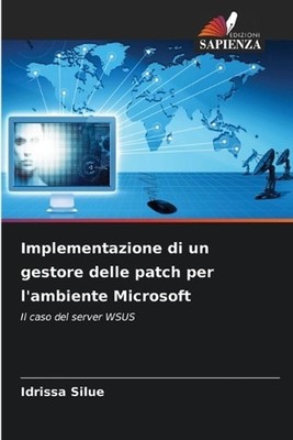 Implementazione di un gestore delle patch per l'ambiente Microsoft by Idrissa Si