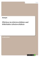 Pflichten Im ArbeitsverhäLtnis Und Fehlerhaftes ArbeitsverhäLtnis | Buch | 97833