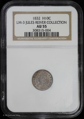 1832 H10C Capped Bust Half Dime NGC AU 55 | LM-3 Jules Reiver Collection