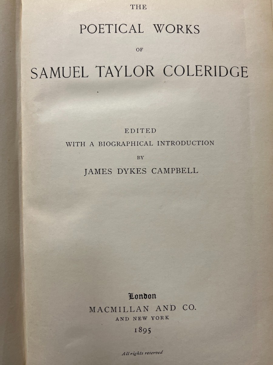 COLERIDGE’WORKS The Complete Works of Samuel Taylor Coleridge: Poetry, Plays