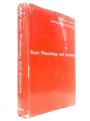 Basic Physiology and Anatomy (Norman Burke Taylor - 1965) (ID:38311)