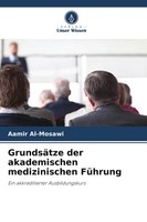 Aamir Al-Mosawi | GrundsäTze Der Akademischen Medizinischen FüHrung | Buch