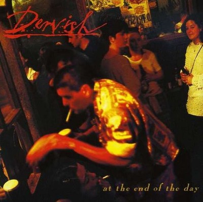 Dervish - At The End Of The Day (CD, Album)