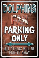 Dolphins Fan Sign Parking Only Funny Weatherproof Aluminum 8x12 Inch