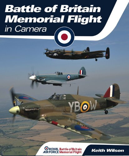 RAF Battle of Britain Memorial Flight in Camera - Wilson, Keith