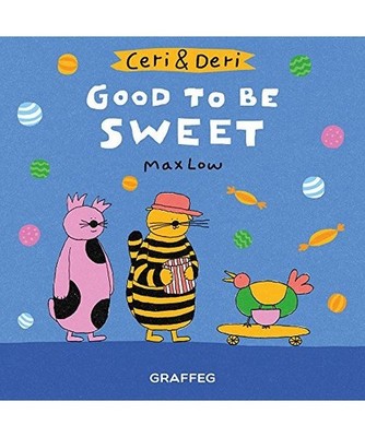 Ceri & Deri: Good To Be Sweet, Max Low