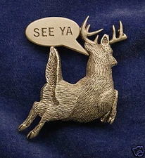 Empire Pewter "See Ya" Whitetail Deer Pin 