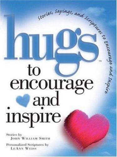 Hugs to Encourage and Inspire : Stories, Sayings and Scriptures to ...