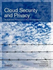 Cloud Security and Privacy: An Enterprise Perspective on Risks and Compli - GOOD