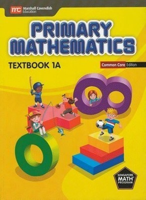 Primary Mathematics Common Core ED Textbook 1A - Singapore Math