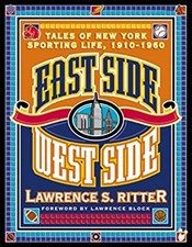 East Side, West Side : Tales of New York Sporting Life, 1910-1960