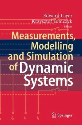 Measurements, Modelling and Simulation of Dynamic Systems, Hardcover by Layer...