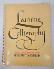 Learning Calligraphy: A Book of Lettering, Design and History. Vtg 78' Unused...