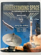 Understanding Space: An Introduction to Astronautics ~ 3rd Ed. Hardcover ~ VG
