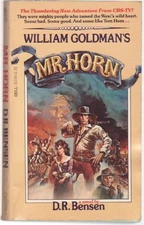 WILLIAM GOLDMAN'S MR. HORN By D. R. Bensen