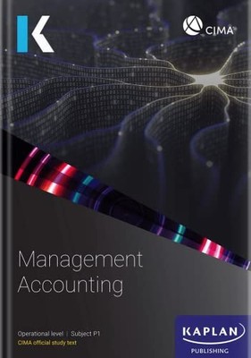 P1 MANAGEMENT ACCOUNTING - STUDY TEXT by KAPLAN Paperback / softback Book The