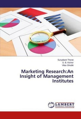 Marketing Research:An Insight of Management Institutes Suryakant Thorat