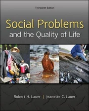 Social Problems and the Quality of Life, 13th Edition, Robert H. Lauer,Jeanette 