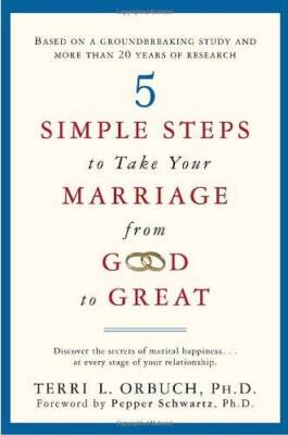 5 Simple Steps to Take Your Marriage from Good to Great - Hardcover - ACCEPTABLE