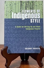 Elements of Indigenous Style: A - Paperback, by Younging PhD Gregory - Good