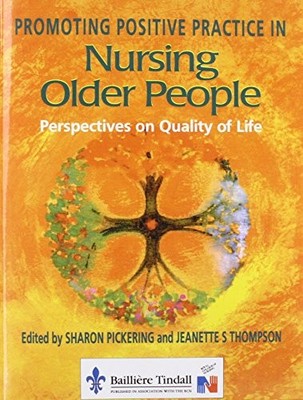 Promoting Positive Practice in Nursing Ol..., Pickering