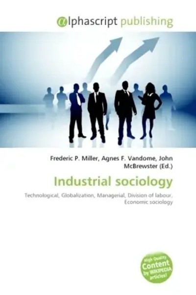 Frederic P. Miller (U. A.) | Industrial Sociology | Taschenbuch | Englisch-image