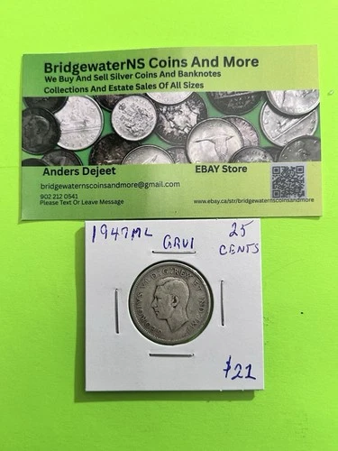 1947ML Canadian Silver Quarter [25c] King George VI. AG  STARTING BELOW MELT