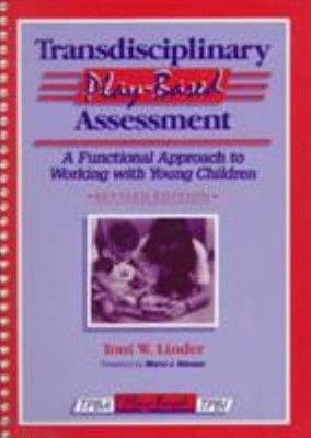 Transdisciplinary Play-Based Assessment : A Functional Approach t