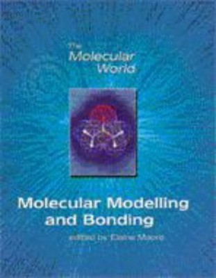 Molecular Modelling and Bonding (The Molecular World) Paperback Book The Fast