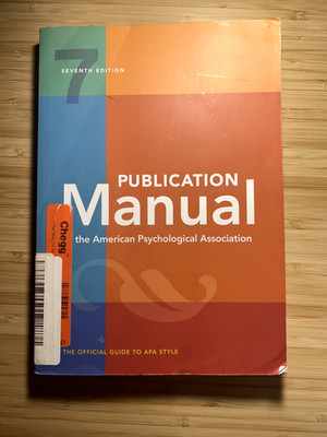 Publication Manual (OFFICIAL) 7th Edition of the American Psychological...