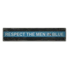 Respect the Men in Blue Rustic Distressed Sign, Personalized Wood Sign