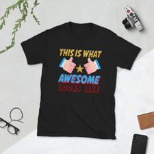 This is what awesome looks like, Short-Sleeve Unisex T-Shirt