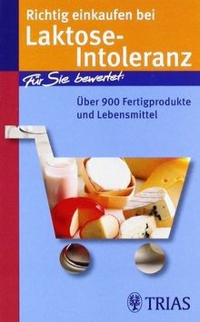 Richtig einkaufen bei Laktose-Intoleranz: Über 900 Ferti... | Buch | Zustand gut