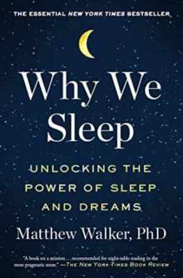 Why We Sleep: Unlocking the Power of Sleep - Paperback, by Walker Matthew - Good