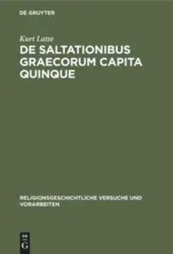 Kurt Latte | De saltationibus Graecorum capita quinque | Buch | Latein